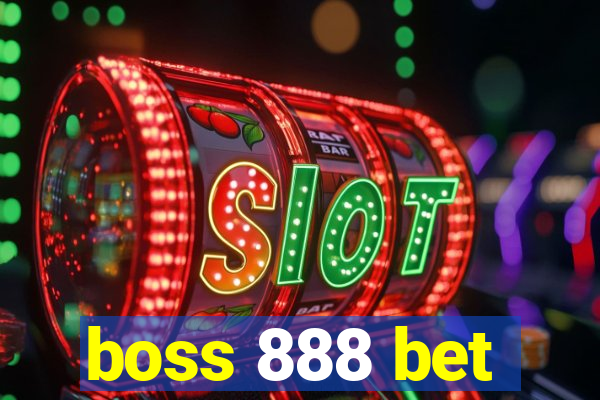 boss 888 bet